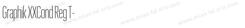 Graphik XXCond Reg T字体转换